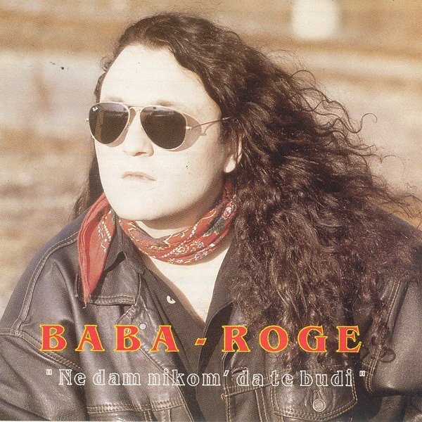 Baba Roge – Ne dam nikom' da te budi (1995).jpg