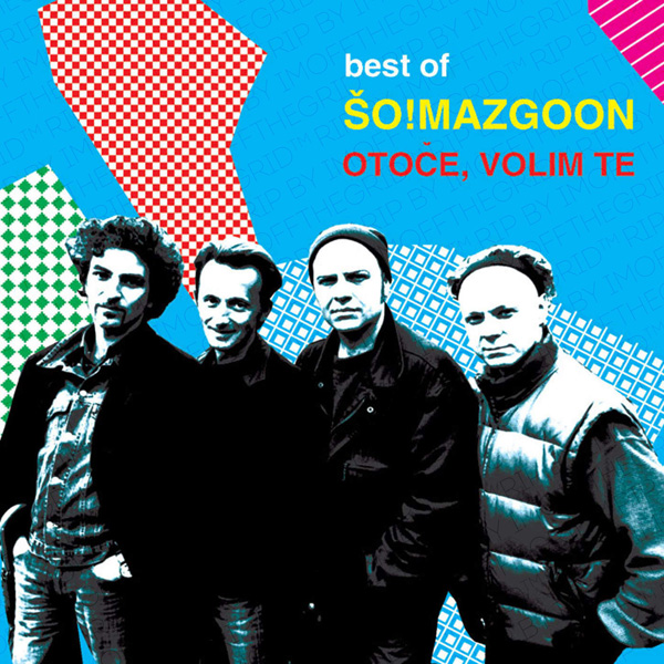 Šo!Mazgoon - Otoče, volim te (Best Of) (2006).jpg