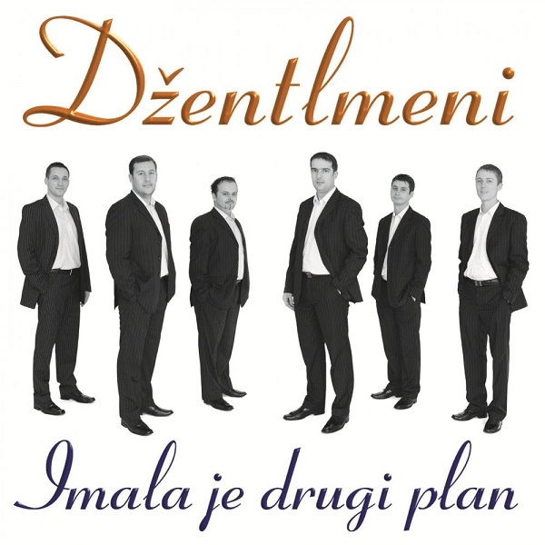 Dzentlmeni - Imala Je Drugi Plan 2010.jpg