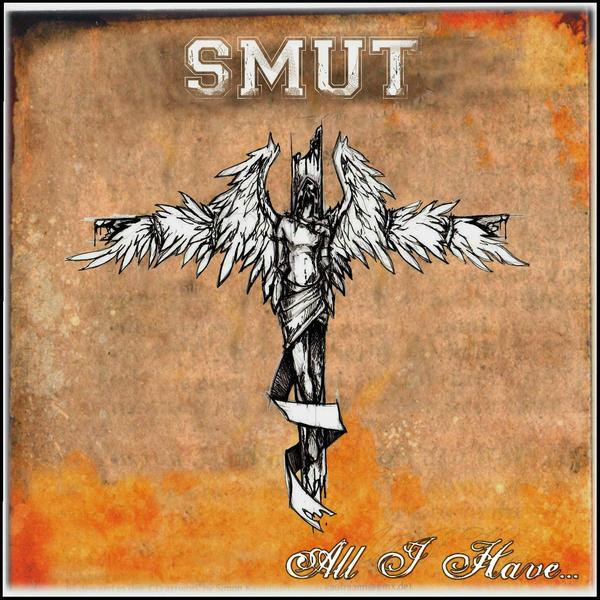 SMUT - All I Have (2007).jpg