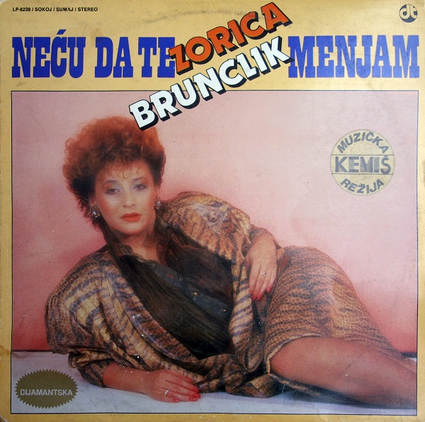 Zorica Brunclik - Necu da te menjam (1986).jpg