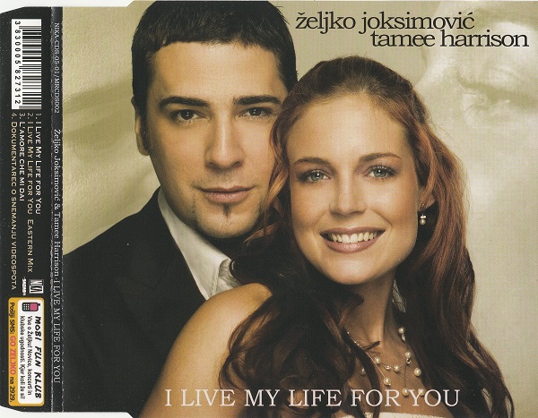 Željko Joksimović & Tamee Harrison - I Live My Life For You (2005).jpg