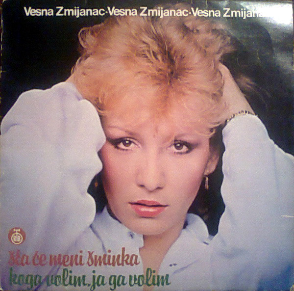 Vesna Zmijanac - Sta ce meni sminka (1984).jpg