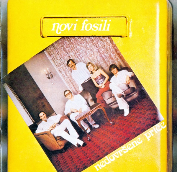 Novi Fosili - Nedovršene priče (1980, 2005).jpg