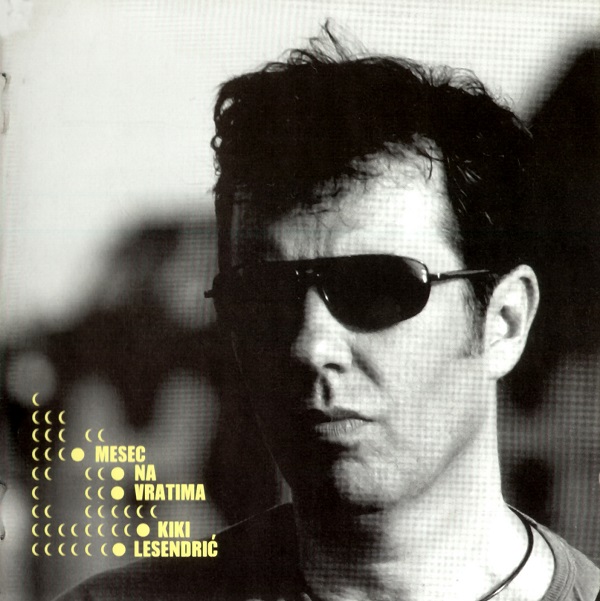 Kiki Lesendric - Mesec na vratima (2008).jpg