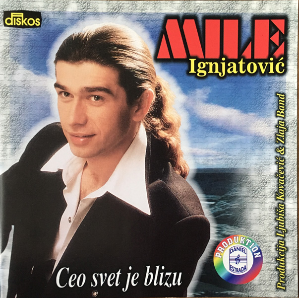Mile Ignjatović - Ceo svet je blizu (1997).jpg