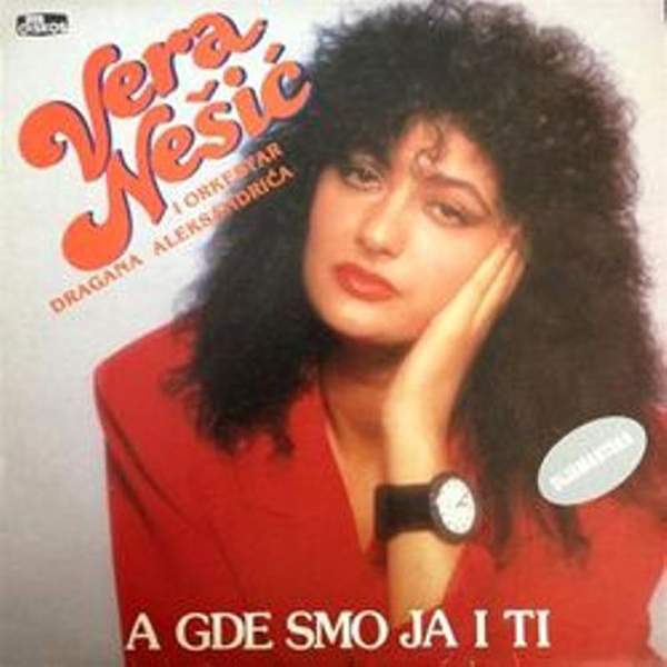 Vera Nešić - A gde smo ja i ti (1988, Vinyl rip).jpg