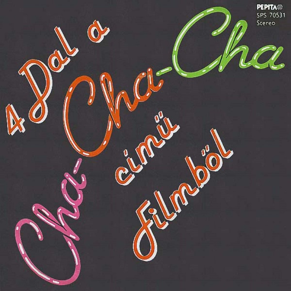 Various - 4 dal a Cha-Cha-Cha című filmből (1982).jpg