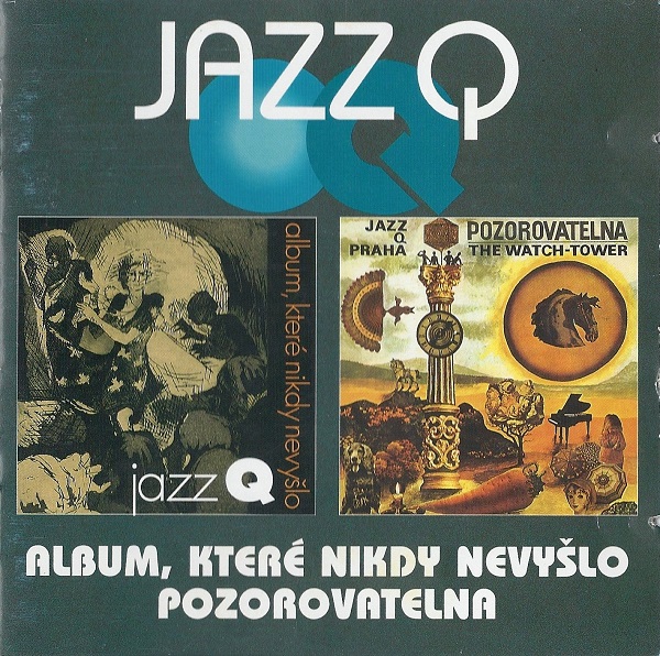 Martin Kratochvíl & JAZZ Q - Album, které nikdy nevyšlo - Pozorovatelna (2CD, 2001).jpg