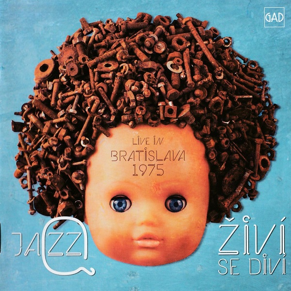 Jazz Q - Živí se diví. Live in Bratislava 1975 (CD 2014).jpg