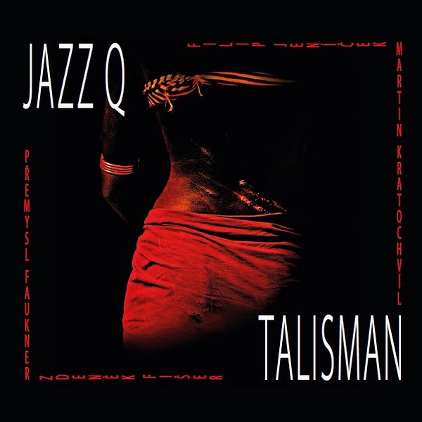 Martin Kratochvíl & Jazz Q - Talisman (2016).jpg