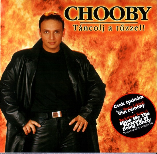 Chooby - Táncolj a tűzzel (2000).jpg