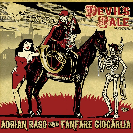 Adrian Raso And Fanfare Ciocărlia - Devil's Tale (2014).jpg