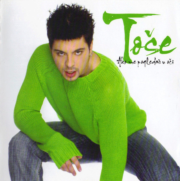 Toše Proeski - Ako me pogledaš u oči (2002).jpg