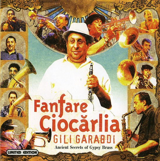 Fanfare Ciocărlia - Gili garabdi (Ancient Secrets of Gypsy Brass) (2005).jpg