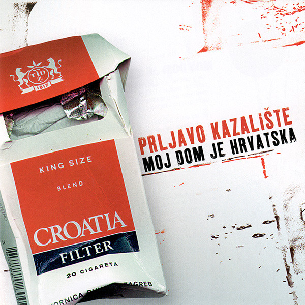 Prljavo Kazalište - Moj dom je Hrvatska (2005).jpg