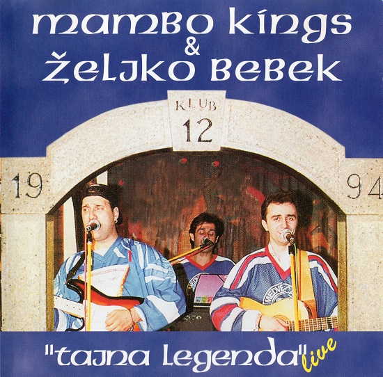 Mambo Kings & Željko Bebek - Tajna Legenda (1994).jpg