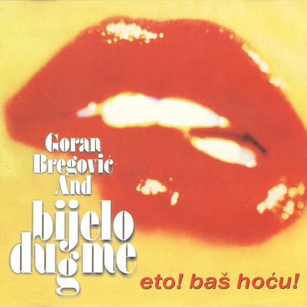 Bijelo Dugme - Eto! bas hocu! (1976).jpg