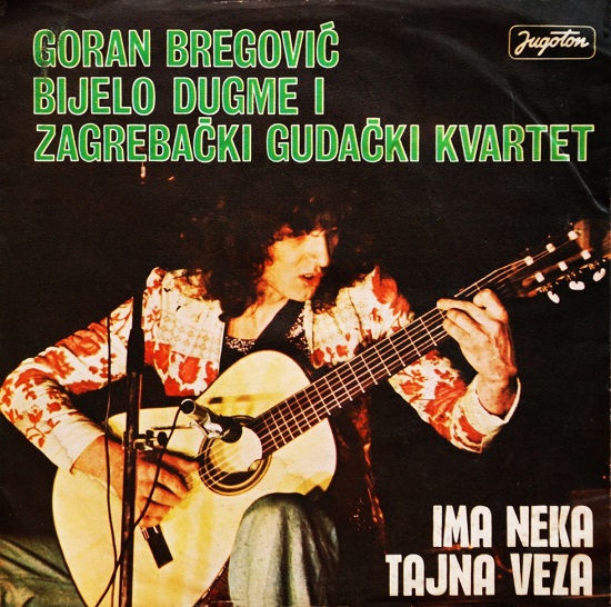 Goran Bregovic i Bijelo Dugme - Ima neka tajna veza (SP 1975).jpg