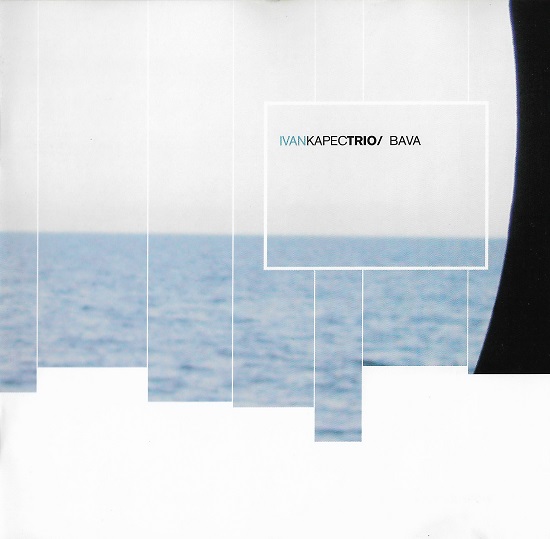 Ivan Kapec Trio - Bava (2003).jpg