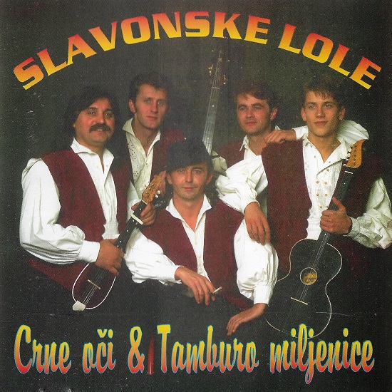 Slavonske Lole - Crne Oči & Tamburo Miljenice (1994).jpg