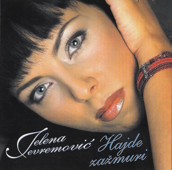 Jelena Jevremović - Hajde Zažmuri (2002).jpg