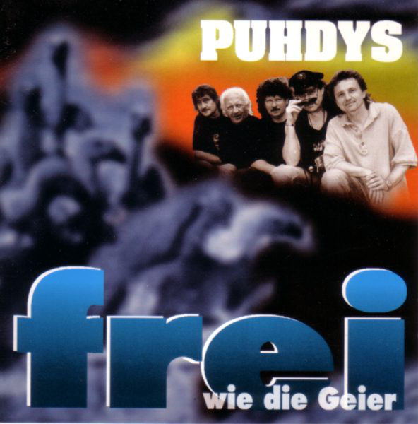 Puhdys - Frei Wie Die Geier (1997).jpg
