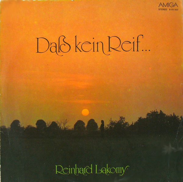 Reinhard Lakomy - Daß Kein Reif ... 1976.jpg