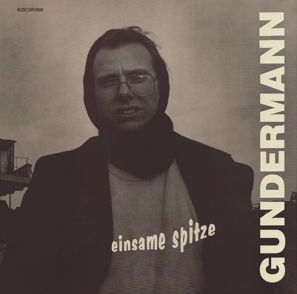 Gerhard Gundermann - Einsame Spitze (1992).jpg