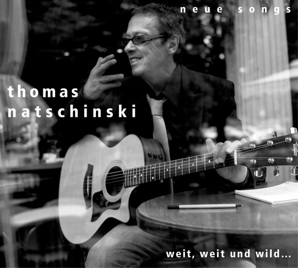 Thomas Natschinski – Weit, Weit Und Wild 2007.jpg