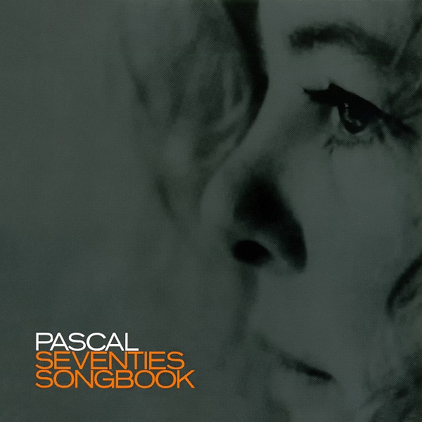 Pascal von Wroblewsky - Pascal Seventies Songbook 2012.jpg