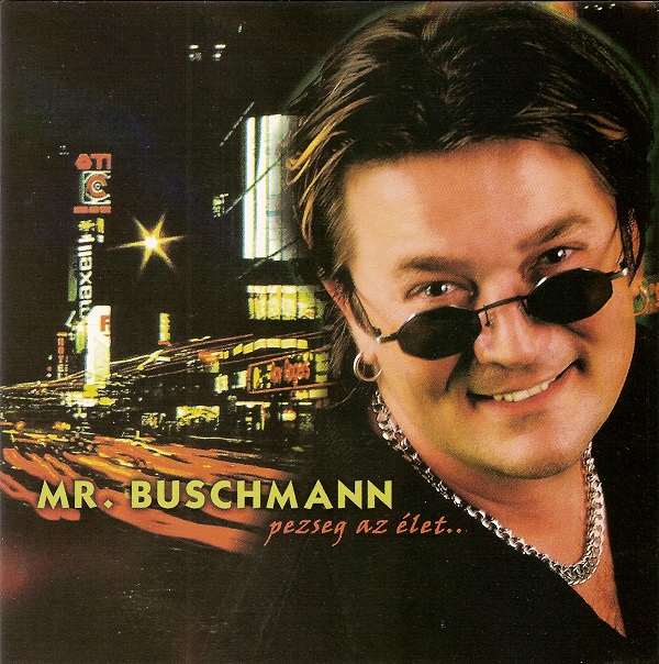 Mr. Buschmann - Pezseg az élet... (2000).jpg