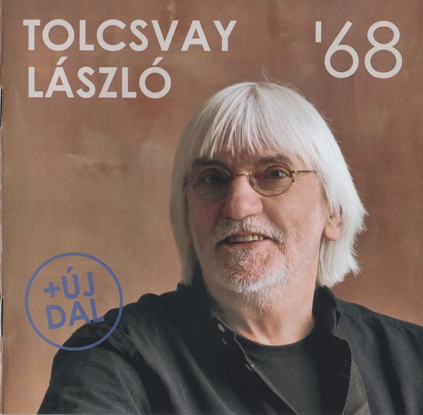 Tolcsvay László – ’68 (+ Új dal) (2018).jpg