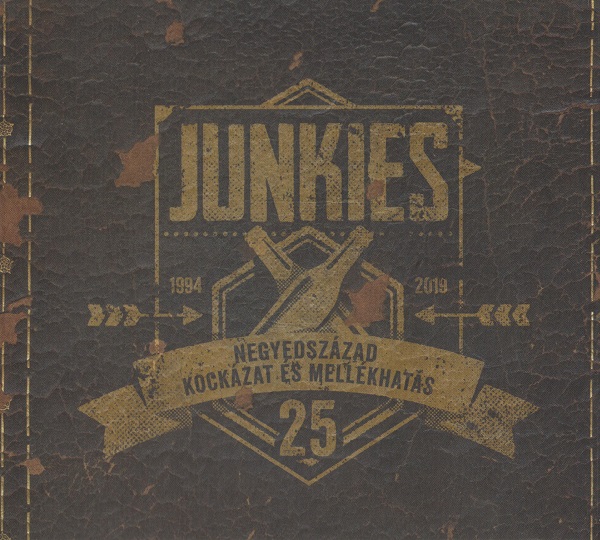 Junkies - Negyedszázad kockázat és mellékhatás 1994-2019 (2019).jpg
