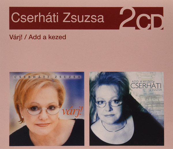 Cserháti Zsuzsa - Várj! + Add a kezed (2010).jpg