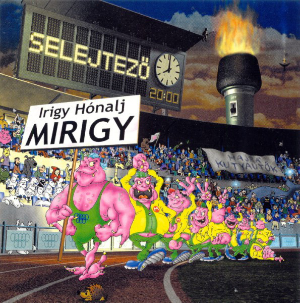 Irigy Hónaljmirigy - Selejtező (1999).jpg