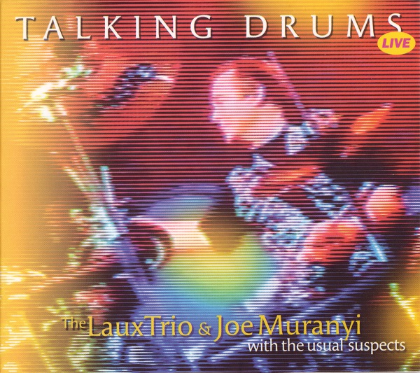 The Laux Trio & Joe Muranyi - Talking Drums (Live, 2004).jpg