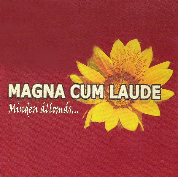 Magna Cum Laude - Minden állomás... (2006).jpg