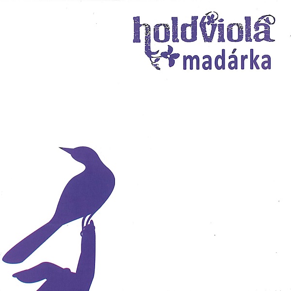 Holdviola - Madárka - 2010.jpg