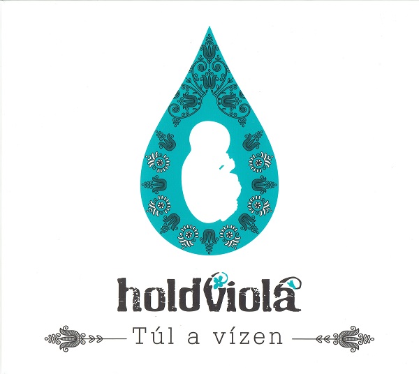 Holdviola - Tul a vizen (2015).jpg