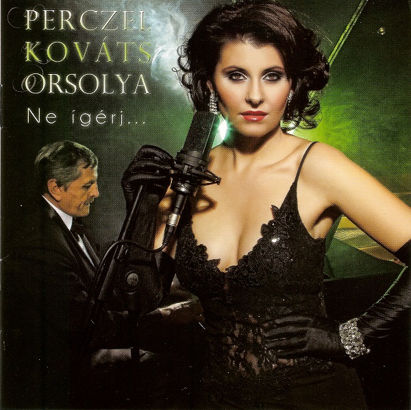 Perczel Kováts Orsolya - Ne ígérj... (2011).jpg