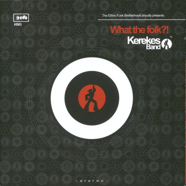 Kerekes Band - What the Folk! (2011).jpg