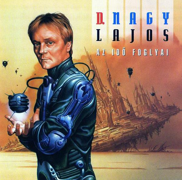 D. Nagy Lajos - Az idő foglyai (1998).jpg