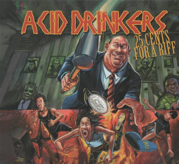 Acid Drinkers - 25 Cents for a Rif (2014).jpg